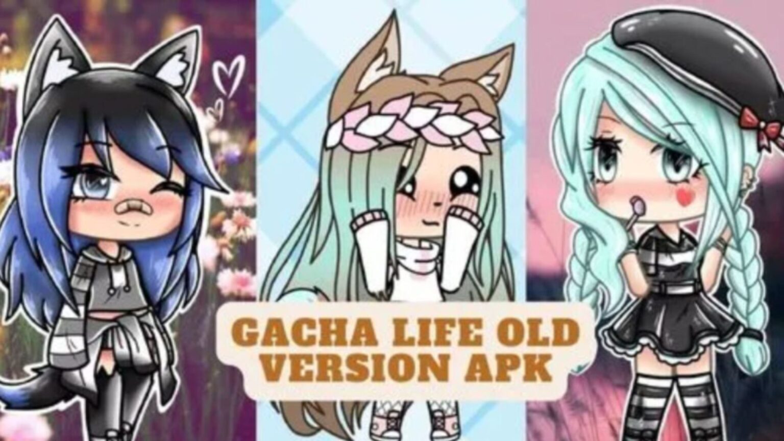 gacha life old version apk