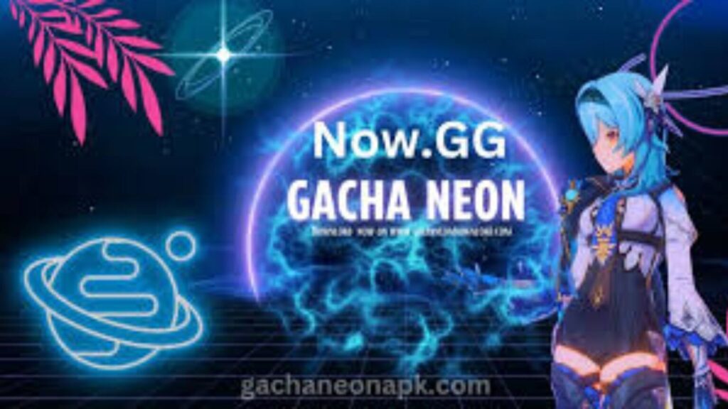 now.gg gacha neon